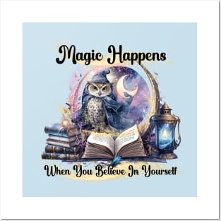 Owl Magic Happens When You Believe In Yourself Posters and Art